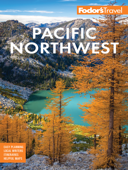Title details for Fodor's Pacific Northwest by Fodor's Travel Guides - Available